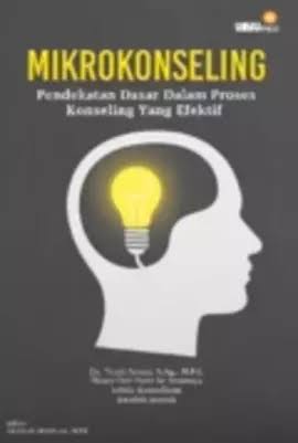 Mikrokonseling Pendekatan Dasar Dalam proses Konseling Yang Efektif