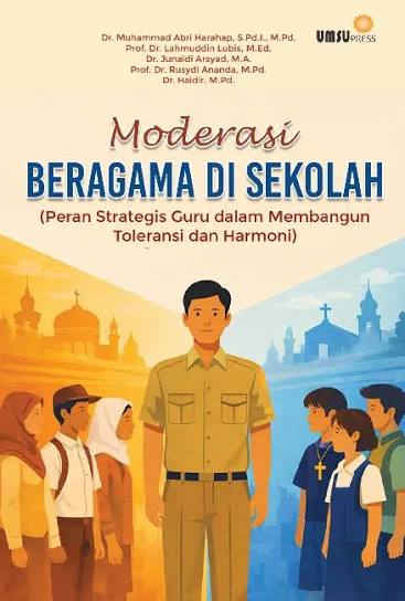 Moderasi Beragama Di Sekolah ( Peran Strategi Guru dalam Membangun Tolerasi dan Harmoni )