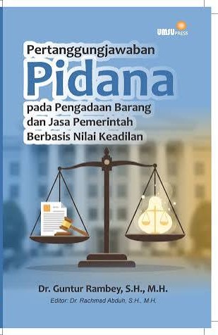 Pertanggungjawaban Pidana pada Pengadaan Barang dan Jasa Pemerintah Berbasis Nilai Keadilan