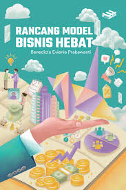 Rancangan Model Bisnis Hebat