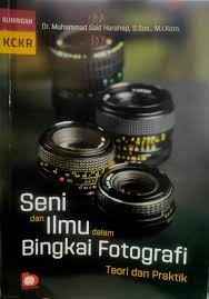 Seni dan Ilmu dalam Bingkai Fotografi