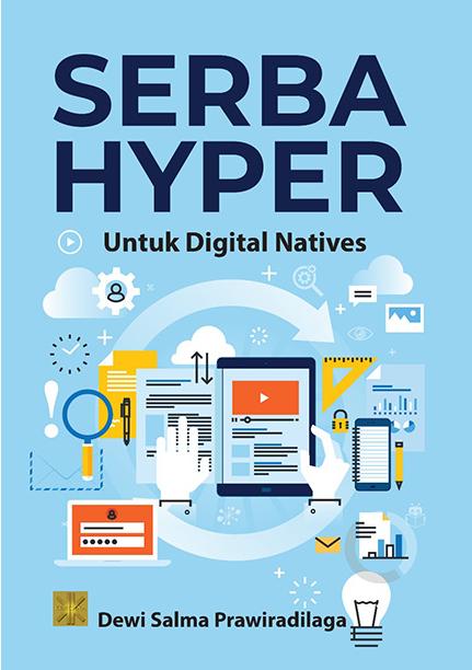 Serba Hyper Untuk Digital Natives