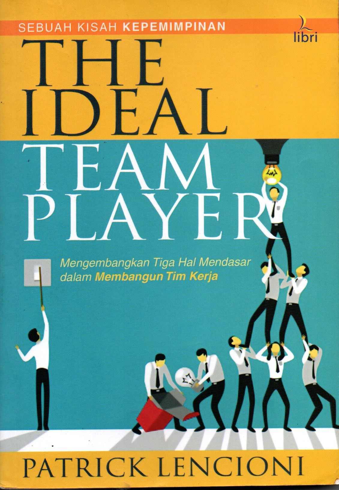 The Ideal Team Player: sebuah kisah kepemimpinan