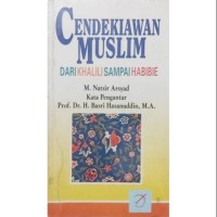 Cendekiawan Muslim Dari Khalili Sampai Habibie