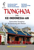 Tionghoa dan Ke-Indonesia-an Komunitas Tionghoa di Semarang dan Medan