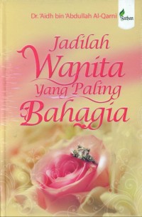 Jadilah Wanita yang Paling Bahagia