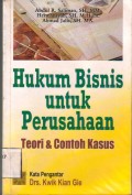 Hukum Bisnis Untuk Perusahaan Teori dan Contoh Kasus