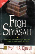 Fiqih Siyasah Implementasi Kemaslahatan Umat Dalam Rambu-Rambu Syariah