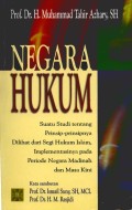 Negara hukum : suatu studi tentang prinsip-prinsipnya dilihat dari segi hukum Islam, implementasinya pada periode negara Madinah dan masa kini