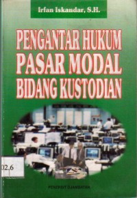 Pengantar Hukum Pasar Modal Bidang Kostodian