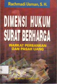 Dimensi Hukum Surat Berharga Warkat Perbankan dan Pasar Uang