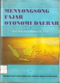 Menyongsong fajar Otonomi Daerah