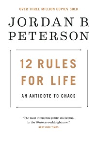 12 Rules For Life An Antidote To Chaos