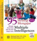 95 strategi mengajar multiple intelligences: mengajar sesuai kerja otak dan gaya belajar siswa