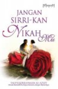 Jangan sirri-kan nikah mu