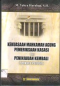 Kekuasaan Mahkamah Agung Pemeriksaan Kasasi dan  Peninjauan Kembali Perkara Perdata