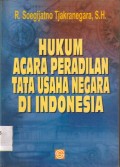 Hukum Acara Peradilan Tata Usaha Negara di Indonesia