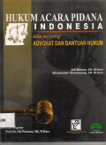 Hukum Acara Pidana Indonesia Dalam Perspektif Advokat dan Bantuan Hukum