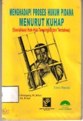 Menghadapi Proses Hukum Pidana Menurut KUHP (Sosialisasi Hak-Hak Tersangka dan Terdakwa)