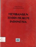 Membangun Teori Hukum Indonesia