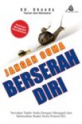 Jangan cuma berserah diri: temukan takdir anda dengan menggali dan melesatkan bakat serta potensi diri