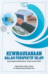Kewirausahaan Dalam Perspektif Islam Suatu Kajian Berdasarkan Al-Qur'an Dan Hadist