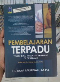 Pembelajaran terpadu : teori dan praktik terbaik di sekolah