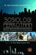 Sosiologi Perkotaan Memahami Masyarakat Kota dan Problematikanya
