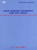 Sistem internship kependidikan teori dan praktek