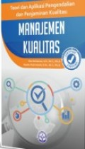 Manajemen Kualitas : Teori dan Aplikasi Pengendalian dan Penjaminan Kualitas