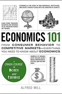 Economics 101 From Consumer Behavior  to Competitive Markets Everything You Need To Know Economics