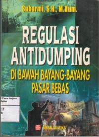 Regulasi Intidumping Di Bawah Bayang-Bayang Pasar Bebas