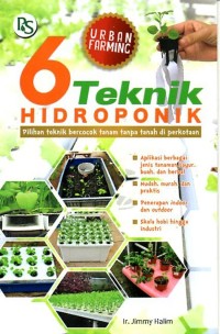 6 Teknik hidroponik:pilihan teknik bercocok tanam tanpa tanah di perkotaan