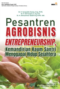 Pesantren Agrobisnis Entrepreneurship : Kemandirian Kaum Santri Menganggapi Hidup Sejahtera