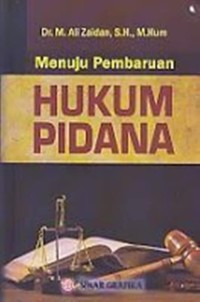 Menuju pembaruan hukum pidana
