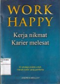 Work Happy Kerja Nikmat Karier Melesat