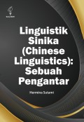 Linguistik Sinika ( Chinese Linguistics ) : Sebuah Pengantar