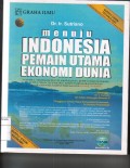 Menuju Indonesia Pemain Utama Ekonomi Dunia