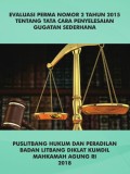 Evaluasi Perma Nomor 2 Tahun 2015 Tentang Tata Cara Penyelesaian Gugatan Sederhana