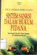 Sistem Sanksi Dalam Hukum Pidana Ide Dasar Double Trank System & Implementasinya