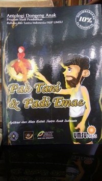 Pak tani dan padi emas (antologi dongeng anak)