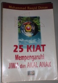 25 kiat mempengaruhi jiwa dan akal anak