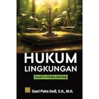 Hukum Lingkungan : Suatu Pengantar