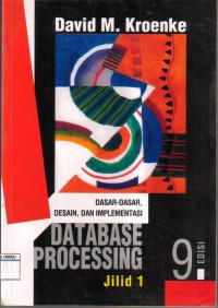 Dasar-Dasar Desain, Dan Implementasi Database Processing Jilid 1