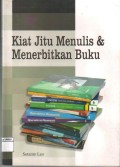 Kiat jitu menulis & menerbitkan Buku