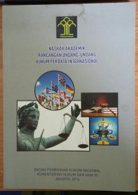 Naskah akademik rancangan undang-undang hukum perdata internasional