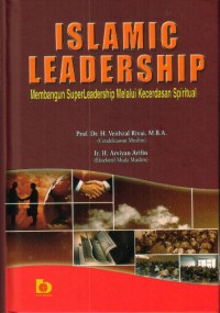 Islamic Leadership: membangun superledership melalui kecerdasan spiritual