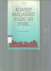 Konsep Maqashid Syari'ah Menurut Al-Syatibi