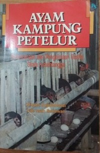 Ayam kampung petelur : perencanaan dan pengelolaan usaha skala rumah tangga