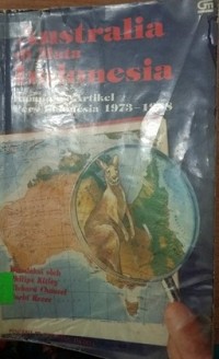 Australia di mata Indonesia : kumpulan artikel pers Indonesia 1973-1988